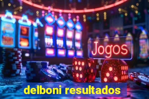 delboni resultados